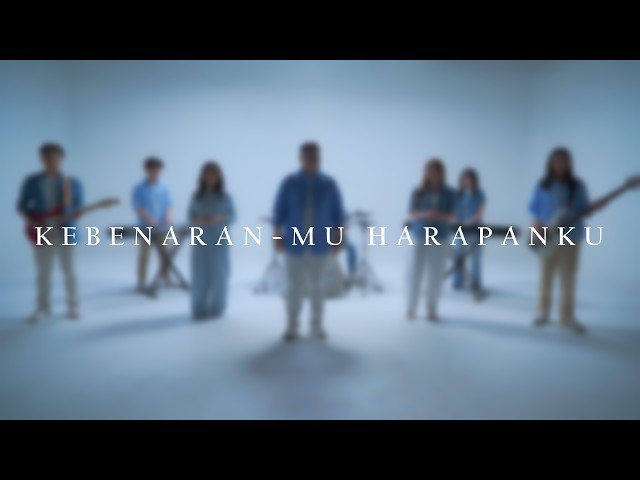 Kebenaran-Mu Harapanku (LIVING THE HOPE - Gloria Worship)