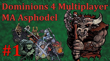 Dominions 4 Multiplayer ~ MA Asphodel #1