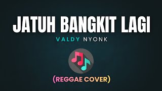 JATUH BANGKIT LAGI | COVER | REGGAE