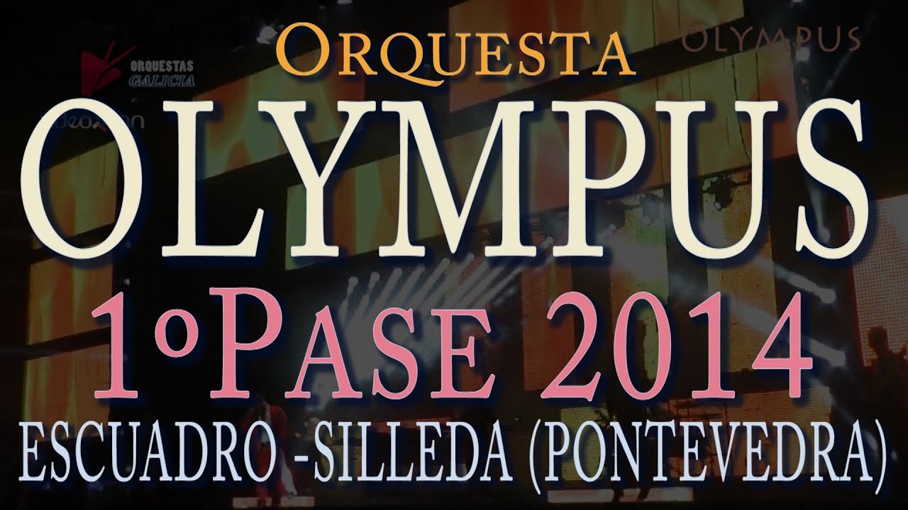 Orquesta OLYMPUS 2014 | 1º PASE COMPLETO | Escuadro (Silleda) GALICIA