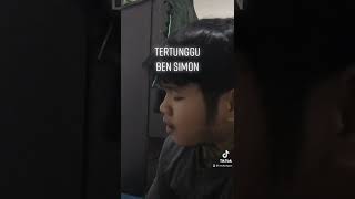 Tertunggu Ben Simon #tertunggu #bensimon