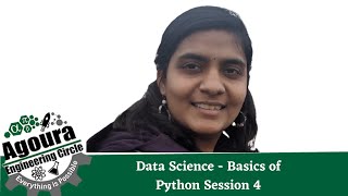 Data Science - Basics Of Python - Session 4 - Presented by Nadhiya