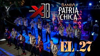 Grupo X30 Ft. Banda Patria Chica - El 27