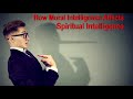 How Moral Intelligence Affects Spiritual Intelligence