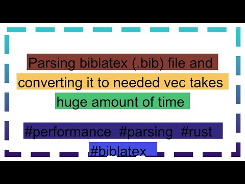 Parsing biblatex (.bib) file and converting it to needed vec takes huge amount of time