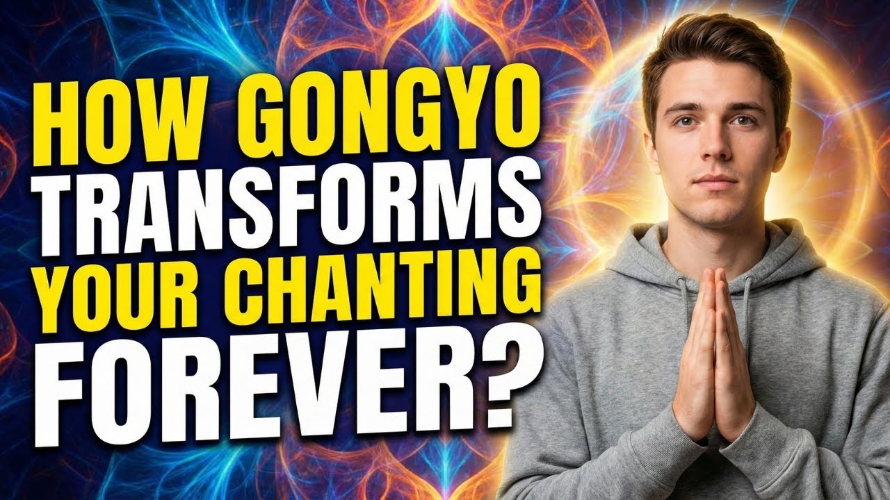 How Gongyo Transforms Your Chanting Forever? | Nichiren Buddhism