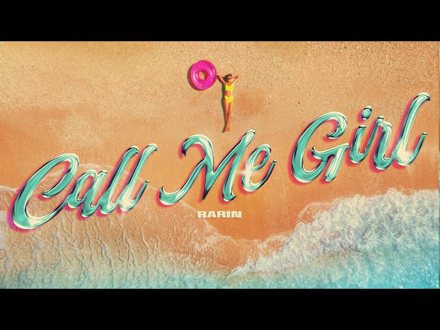 Rarin - Call Me Girl (Official Lyric Video) class=