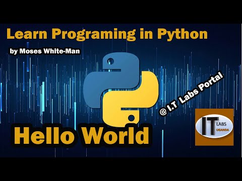 Learn how to program in python  @ IT Labs Portal ( Hello World Program ).