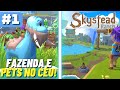 UMA ILHA NO CÉU PARA CRIAR O QUE EU QUISER! - SKYSTEAD RANCH! -  Gameplay PT BR - #1