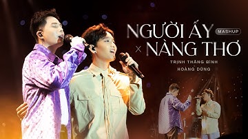 Mashup NGƯỜI ẤY x NÀNG THƠ | Trịnh Thăng Bình kết hợp cùng Hoàng Dũng trong @Upgen Concert