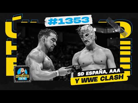 Historia en AAA y WWE Clash in Italy | UHEP #1353 🎙️