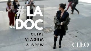 CLIPE, VIAGEM E SPFW | #LADOC