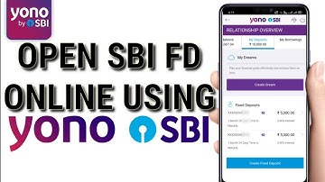 How To Open SBI FIXED DEPOSIT Online Using YONO App
