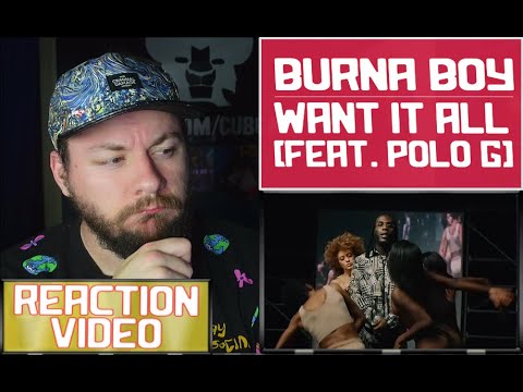 Burna Boy – Want It All (feat. Polo G) – UK REACTION & ANALYSIS VIDEO | CUBREACTS
