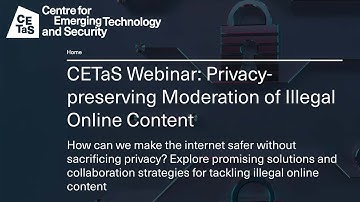 CETaS Webinar: Privacy-preserving Moderation of Illegal Online Content
