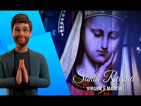 Palavra Santa a Devoção do dia - Santa Regina - 07/09/2023