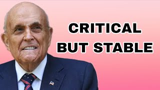 Rudy Giuliani Critical But Stable Latest Breaking News.