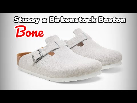 BONE Stussy x Birkenstock Boston DETAILED LOOK and Release Update