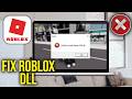 How To Fix Roblox Failed to load library opengl32.dll, SensApi.dll, Mfplat.dll