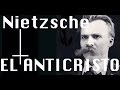 Reseña (polémica): El Antricristo - Friedrich Nietzsche