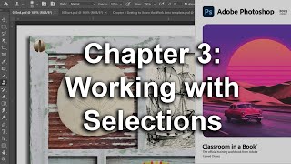 Adobe Photoshop CC 2023 Classroom In A Book Chapter 3 Working with Selections