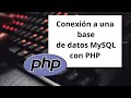 Conexión a una base de datos MySQL con PHP y PHPMyAdmin