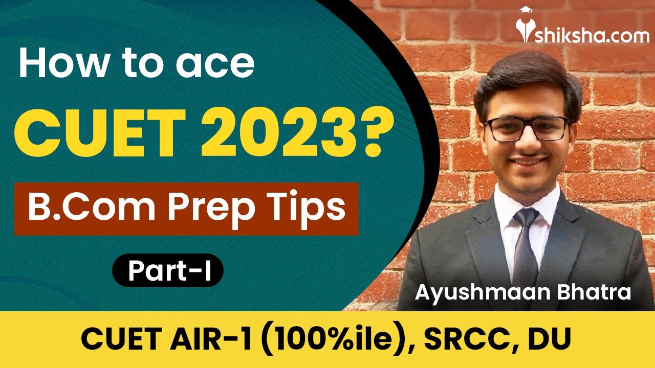 How to Prepare for CUET 2023 | BCom Prep Tips - YouTube