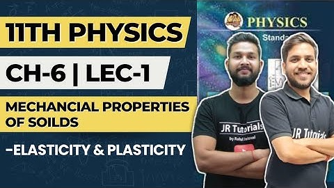 11th Physics | Chapter 6 | Mechanical Properties of Solids | Lecture 1 | Maharashtra Board |