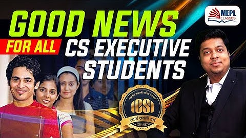 Good News For All CS Executive Students | Mohit Agarwal