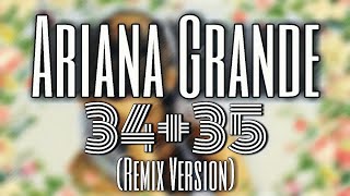 Ariana Grande - 34+35 (Remix / Lyric Video) ft. Doja Cat, Megan Thee Stallion