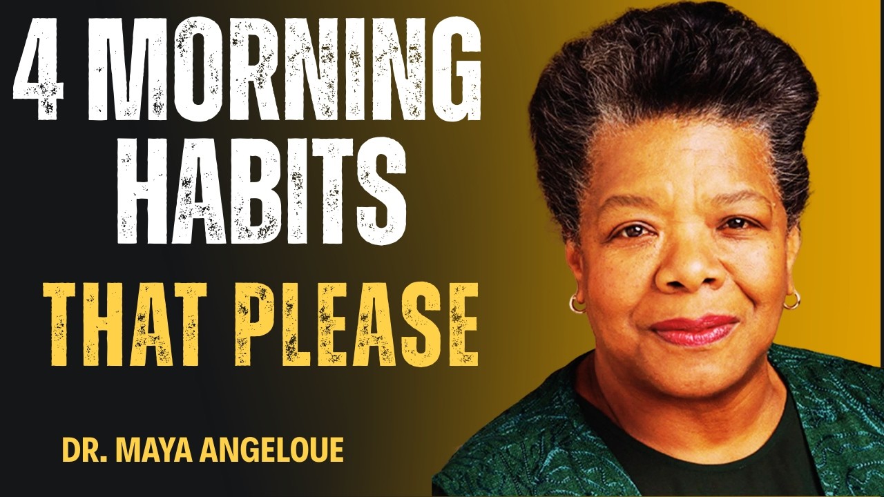 4 Morning Habits That Please God || Dr. Maya Angelou Motivational Speech