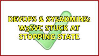 Celebrity DevOps & SysAdmins: W3SVC stuck at stopping state Profile