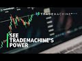 Get started with trademachine immediately