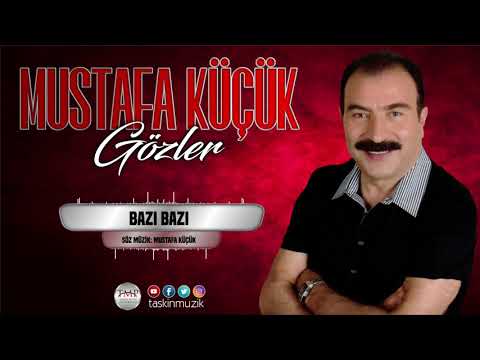 Mustafa Küçük / Bazı Bazı