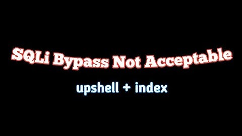 SQLi Bypass Not Acceptable | Tebas index