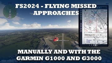 FS2024 - Flying missed approaches - Manually and with Garmin G1000 and G3000