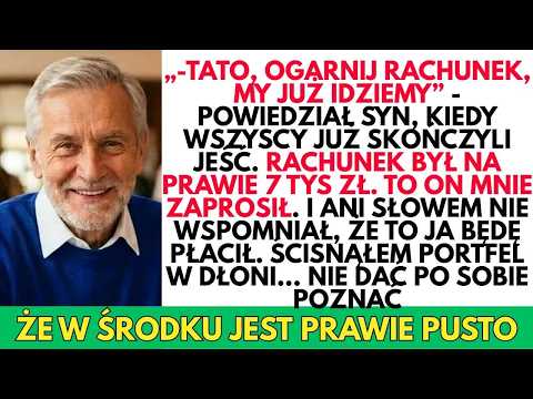 Tato, zapłać rachunek! – RZUCIŁ syn po kolacji dla 12 osób… a mój portfel był pusty