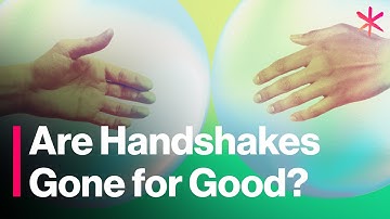 Are Handshakes Gone for Good?