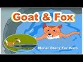 Goat And Fox Story in English I English Story For Kids | Moral Bedtime Stories For Kids In English