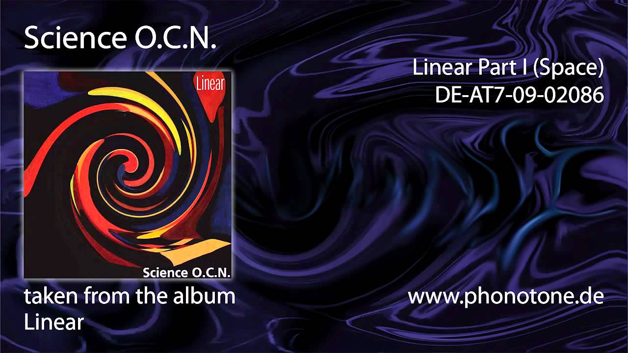 Watch Science O.C.N. - Linear Part I (Space) on YouTube Watch Science O.C.N. - Linear Part I (Space) on YouTube