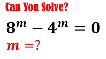 Olympiad Mathematics Question 8^m-4^m=0 | Solving A Nice Equation | Math Olympiad Challenge