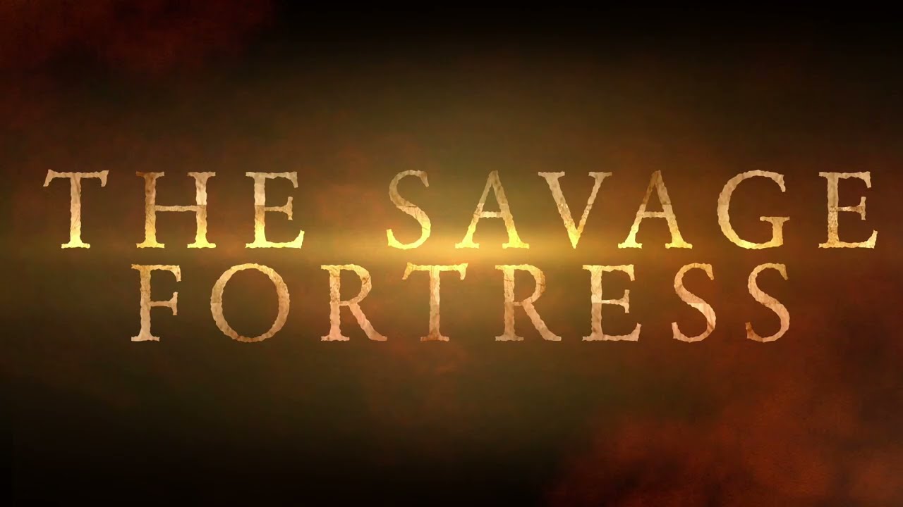 The Savage Fortress YouTube
