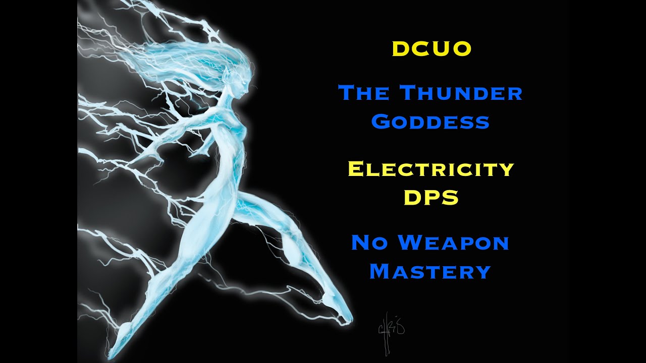 dcuo electricity dps loadout thunderstruck no weapon mastery