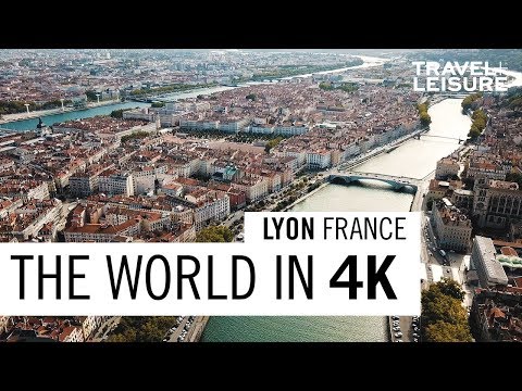 Lyon, France | The World in 4K | Travel + Leisure