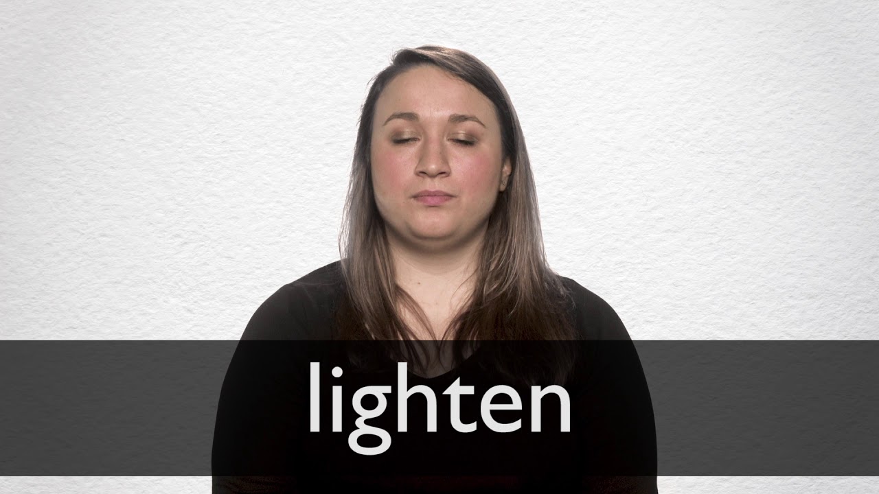 How to pronounce LIGHTEN in British English YouTube