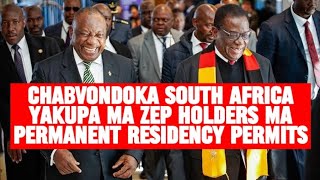 CHABVONDOKA: South Africa Yakupa Ma ZEP Holders Ma Permanent Residency Permits
