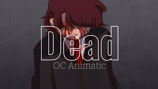 Dead | OC original animatic