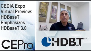 CEDIA Expo Virtual Preview: HDBaseT Emphasizes HDBaseT 3.0