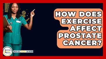 How Does Exercise Affect Prostate Cancer? - Oncology Support Network