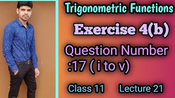 Trigonometric Functions Exercise 4b ||Q.no 17 ||Elements of mathematics class 11 ||Lecture -21 ||